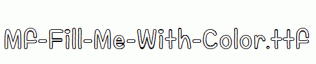 Mf-Fill-Me-With-Color.ttf