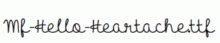 Mf-Hello-Heartache.ttf