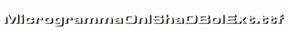 MicrogrammaOnlShaDBolExt.ttf