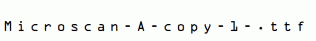 Microscan-A-copy-1-.ttf