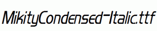 MikityCondensed-Italic.ttf