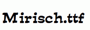 Mirisch.ttf