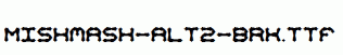 Mishmash-ALT2-BRK.ttf