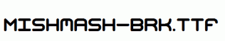 Mishmash-BRK.ttf