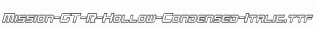 Mission-GT-R-Hollow-Condensed-Italic.ttf
