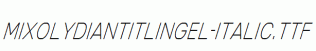 MixolydianTitlingEl-Italic.ttf