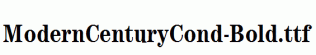 ModernCenturyCond-Bold.ttf