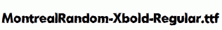 MontrealRandom-Xbold-Regular.ttf