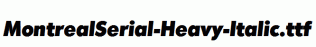 MontrealSerial-Heavy-Italic.ttf