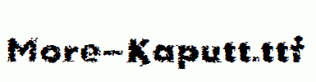 More-Kaputt.ttf