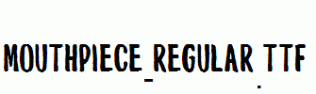 Mouthpiece-Regular.ttf
