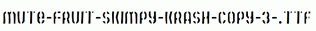 Mute-Fruit-Skimpy-Krash-copy-3-.ttf