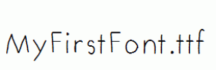 MyFirstFont.ttf