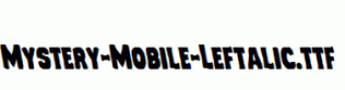 Mystery-Mobile-Leftalic.ttf
