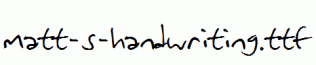 matt-s-handwriting.ttf