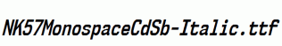 NK57MonospaceCdSb-Italic.ttf