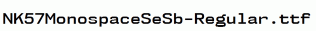 NK57MonospaceSeSb-Regular.ttf