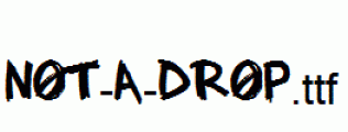 NOT-A-DROP.ttf