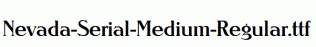 Nevada-Serial-Medium-Regular.ttf