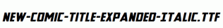 New-Comic-Title-Expanded-Italic.ttf