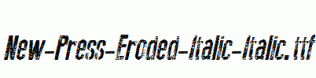 New-Press-Eroded-Italic-Italic.ttf