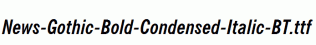 News-Gothic-Bold-Condensed-Italic-BT.ttf