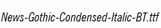 News-Gothic-Condensed-Italic-BT.ttf
