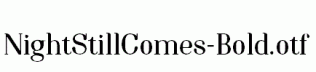 NightStillComes-Bold.otf