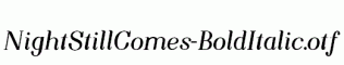 NightStillComes-BoldItalic.otf