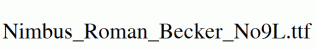 Nimbus_Roman_Becker_No9L.ttf