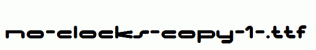 No-Clocks-copy-1-.ttf