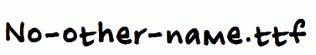 No-other-name.ttf