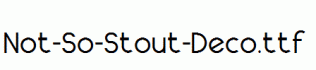 Not-So-Stout-Deco.ttf