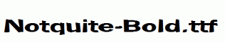 Notquite-Bold.ttf