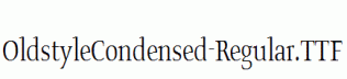 OldstyleCondensed-Regular.ttf