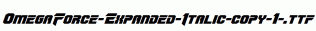 OmegaForce-Expanded-Italic-copy-1-.ttf