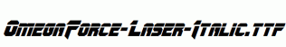 OmegaForce-Laser-Italic.ttf