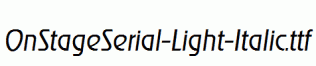 OnStageSerial-Light-Italic.ttf