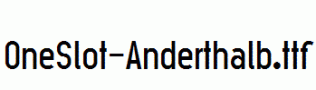 OneSlot-Anderthalb.ttf