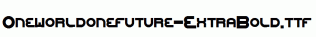Oneworldonefuture-ExtraBold.ttf