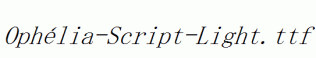 Ophélia-Script-Light.ttf
