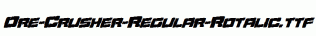 Ore-Crusher-Regular-Rotalic.ttf
