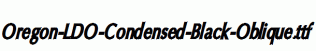 Oregon-LDO-Condensed-Black-Oblique.ttf
