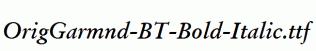 OrigGarmnd-BT-Bold-Italic.ttf