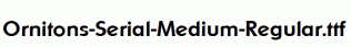 Ornitons-Serial-Medium-Regular.ttf
