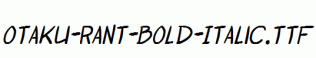 Otaku-Rant-Bold-Italic.ttf