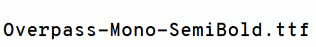 Overpass-Mono-SemiBold.ttf