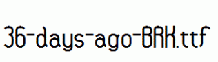 fonts 36-days-ago-BRK.ttf