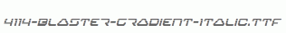 fonts 4114-Blaster-Gradient-Italic.ttf