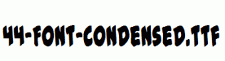 fonts 44-Font-Condensed.ttf